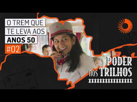 Episódio 2 Poder nos Trilhos
